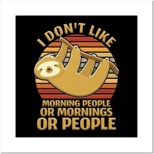 I Hate Morning People Design Or Mornings Or People Sloth Posters and Art